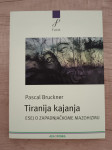 PASCAL BRUCKNER, Tiranija kajanja