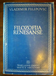 Prir. Vladimir Filipović FILOZOFIJA RENESANSE, NZMH ZAGREB 1982