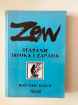 Roši Filip Kaplo (Philip Kapleau) : Zen - stapanje istoka i zapada