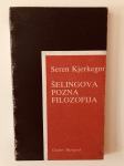 Seren Kjerkegor (Soren Kierkegaard) : Šelingova pozna filozofija