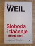SIMONE WEIL, Tlačenje i sloboda i drugi eseji