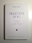 Skriveni Bog - pokušaji na razmeđu filozofije i teologije : Stjepan Ku