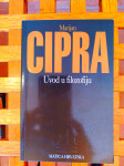 Uvod u filozofiju Marijan Cipra MATICA HRVATSKA ZAGREB 2007