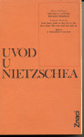 Uvod u Nietzschea / priredio i preveo Šime Vranić