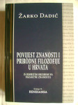 Žarko Dadić - Povijest znanosti i prirodne filozofije u Hrvata - 2016.