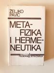 Željko Pavić: Metafizika i hermenautika