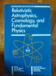 Symposium on Relativistic Astrophysics, Cosmology, and Fundamental Phy