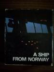 Berggren,, Nyquist, Skundberg (ur.) : A ship from Norway