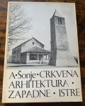 Ante Šonje: Crkvena arhitektura zapadne Istre