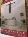 SAKRALNI PROSTOR TIJEKOM POVIJESTI I DANAS Badurina Škunca Škunca