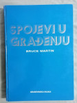 Bruce Martin – Spojevi u građenju