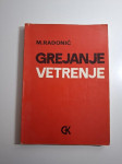 Grejanje i vetrenje - Milorad Radonić (grijanje,klimatizacija,ventilac