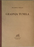 Ing. Matija Vrkljan  GRADNJA TUNELA