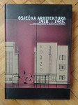 Osječka arhitektura 1918.- 1945. - HAZU - Julijo Martinčić