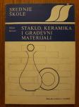 Staklo , keramika i građevni materijali - Štefica Biljak & Bela Römer