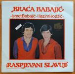 Braća Babajić - Raspjevani slavuji (LP)