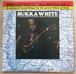 Bukka White – The Legacy Of The Blues Vol. 1. - Mississippi Blues