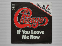 Chicago - If You Leave Me Now (7", Single)