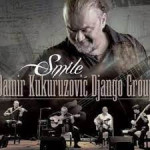DAMIR KUKURUZOVIĆ DJANGO GROUP – SMILE - NOVO!!! SEALED!!!