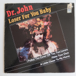 Dr. John – Loser For You Baby