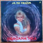 Dragana Tica - Ja ne traim (LP)