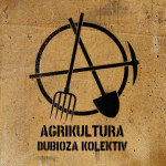 DUBIOZA KOLEKTIV – AGRIKULTURA - NOVO!!! SEALED!!!