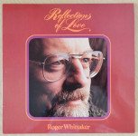 Gramofonska LP ploča / Roger Whittaker - Reflections of Love
