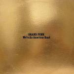 GRAND FUNK- We re An American Band- LP
