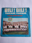 HAJDUK BILI BILI / MARJANE MARJANE  SINGL GRAMOFONSKA PLOČA