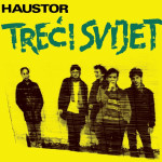 HAUSTOR – TREĆI SVIJET - NOVO  SEALED