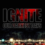 Ignite ‎- Our Darkest Days - LP u boji