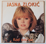Jasna Zlokić - Kad Odu Svi, gramofonska ploča
