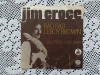 Jim Croce - Bad, Bad Leroy Brown (7", Single)
