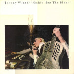 JOHNNY WINTER – Nothin' But The Blues