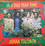 Jukka Tolonen – In A This Year Time