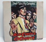 Kid Creole & The Coconuts* ‎– Don't Take My Coconuts (lijepo očuvana)