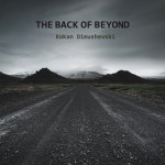KOKAN DIMUSHEVSKI – THE BACK OF BEYOND - NOVO SEALED