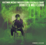 KREŠIMIR MIŠAK FINGERPICKING & NLOBLESS BAND - DOĐITE U MOJ CLOUD