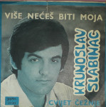 Krunoslav Slabinac – Više Nećeš Biti Moja / Cvijet Čežnje
