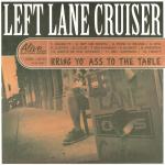 Left Lane Cruiser - Bring Yo' Ass To The Table - LP u boji