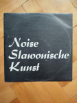LP Noise Slawonische Kunst