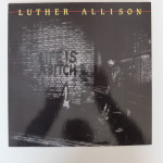 Luther Allison – Life Is A Bitch, France Press