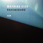 Mathias Eick – Ravensburg