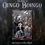 OINGO BOINGO - Skeletons In The Closet: The Best Of Oingo Boingo