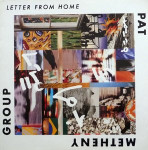 PAT METHENY GROUP - Letter From Home  /NOVO!/