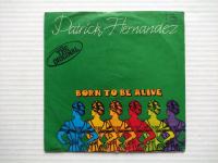 Patrick Hernandez - Born To Be Alive (7", Single)