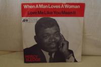 PERCY SLEDGE - When a man loves a ..../Love me like you mean it(single