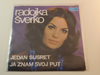 Radojka Šverko–Jedan Susret /Ja Znam Svoj Put (odlično očuvana)
