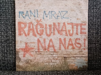 RANI MRAZ: Računajte na nas / Strašan žulj - singl ploča