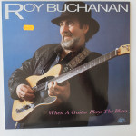 Roy Buchanan – When A Guitar Plays The Blues, German Press